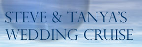 Steven & Tanya's Wedding Cruise